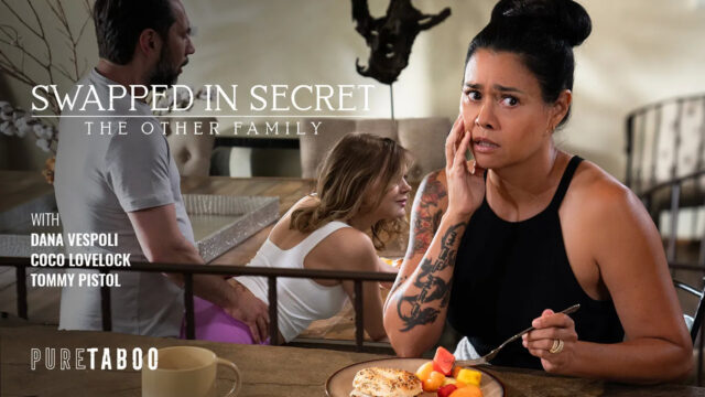 [PureTaboo] Dana Vespoli & Coco Lovelock Swapped In Secret The Other Family